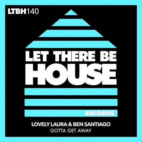 Lovely Laura, Ben Santiago - Gotta Get Away [LTBH140]